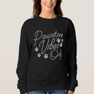 Positive Pfoten Nur Lustige Haustiere Sweatshirt