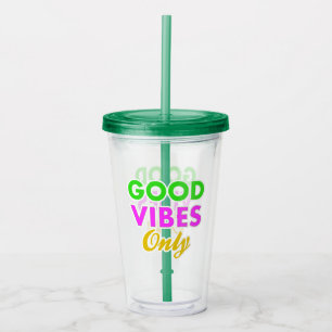 Positive und gute Energie Nur gute Vibes Acryltrinkbecher