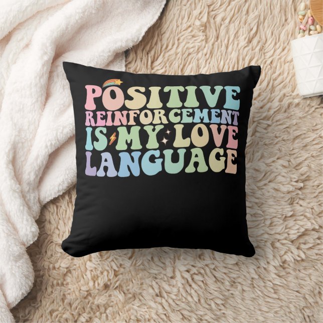 Positive Verstärkung ist meine Liebe Kissen (Decke)