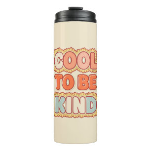 Positive Vibes Cool To Be Kind Zitat Thermosbecher