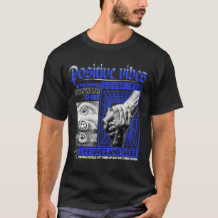 Positive Vibes Sad Ästhetik Edgy Streetwear T-Shirt