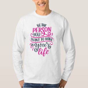 Positive Vibes - seien Sie die Person, die Sie Gew T-Shirt