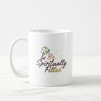 Positive Zitat- „Trinke & werde spirituell erfüllt Kaffeetasse