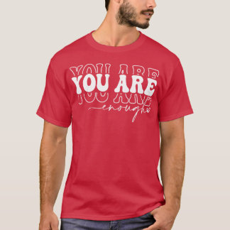 Positive Zitate Sie sind Freunde T-Shirt