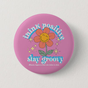 Positiver Bleibe Groovy Slogan Button