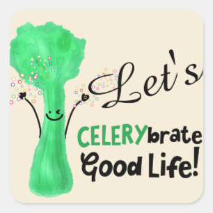Positiver Celery Pun - Celerybrate Good Life Quadratischer Aufkleber