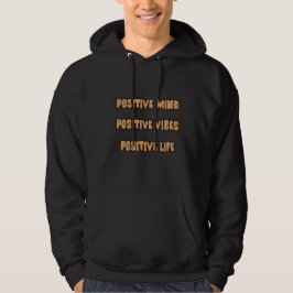 positiver Geist, positive Visionen, positives Lebe Hoodie