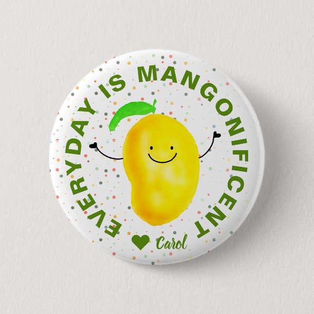 Positiver Mango Pun - Alltag ist Mangonificent Button (Vorderseite)