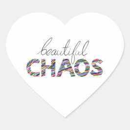 Positiver Motivierender Text Schöner Chaos Herz-Aufkleber