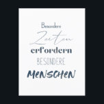 Positiver Spruch Zitat auf einer Postkarte<br><div class="desc">Dieser tolle und positive Spruch " Besondere Zeiten erfordern besondere Menschen" ist von uns mit viel Leidenschaft für Typography und Design gestaltet. Machen Sie einem geliebten Menschen eine ganz besondere Freude und verschicken Sie diese Postkarte oder Grußkarte mit ein paar lieben Worten an Freunde und Verwandte einem Kollegen oder geschätzten...</div>