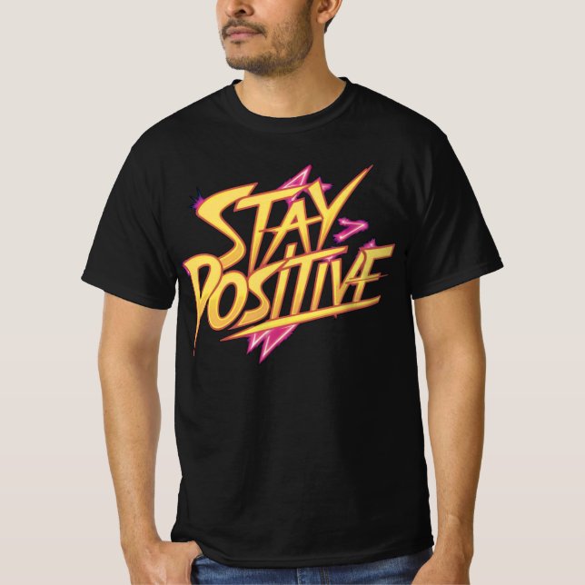 Positiver T - Shirt bleibe (Vorderseite)