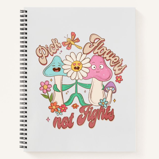Positives Denken - Auswahl von Blume, nicht Kampf Notizbuch (Vorderseite)