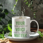 Positives Grün Ihre Stimme Matter Motivation Zitat Zweifarbige Tasse<br><div class="desc">Positives Grün Ihre Stimme Matter Motivation Zitat</div>