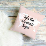 Positives Pink Das Abenteuer beginnt mit der Weltk Kissen<br><div class="desc">Positives Pink Das Abenteuer beginnt mit der Weltkarte</div>
