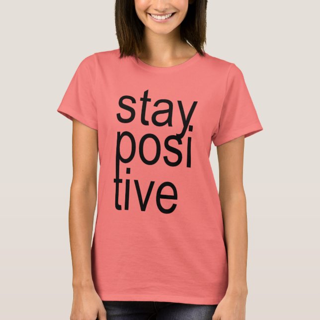 POSITIVES T-SHIRT BLEIBE (Vorderseite)