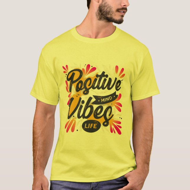 Positives Vibes-Hemd unisex T-Shirt (Vorderseite)