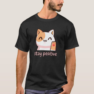 Positives Zitat Positivität Süße Japanische Katze T-Shirt