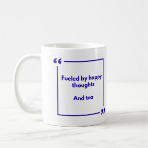 Positivity-Tasse - Angetrieben von glücklichen Ged Kaffeetasse