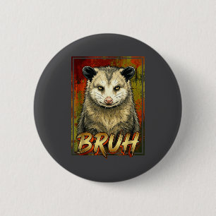 Possum Bruh Opossum Truppe Button