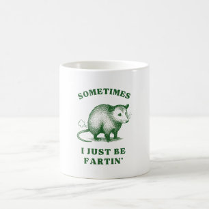 Possum-Witz über Blähungen – Manchmal furze ich ei Kaffeetasse
