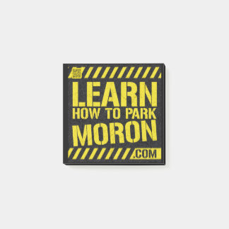 Post-it® 3" x 3" Post It Note Pad - Learn How To Park Moron