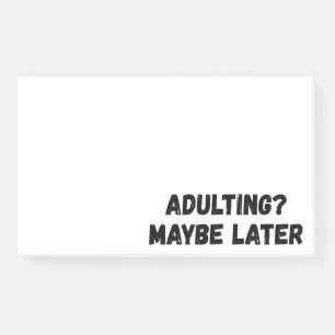 Post-it® Adulte Peut-Être Plus Tard