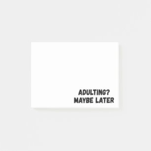 Post-it® Adulte Peut-Être Plus Tard