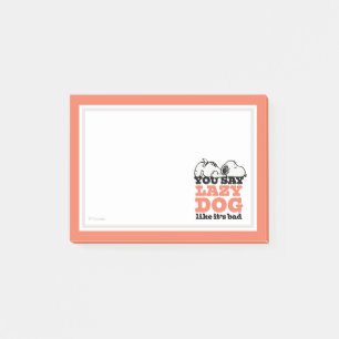 Post-it® cacahuètes Snoopy You Say Lazy Dog Like It's Bad