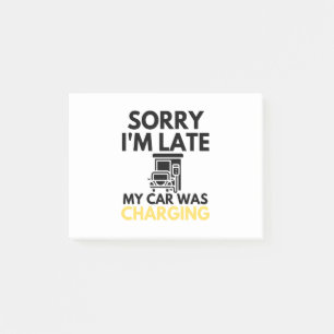Post-it® Désolé d'être en retard ma voiture était chargée E