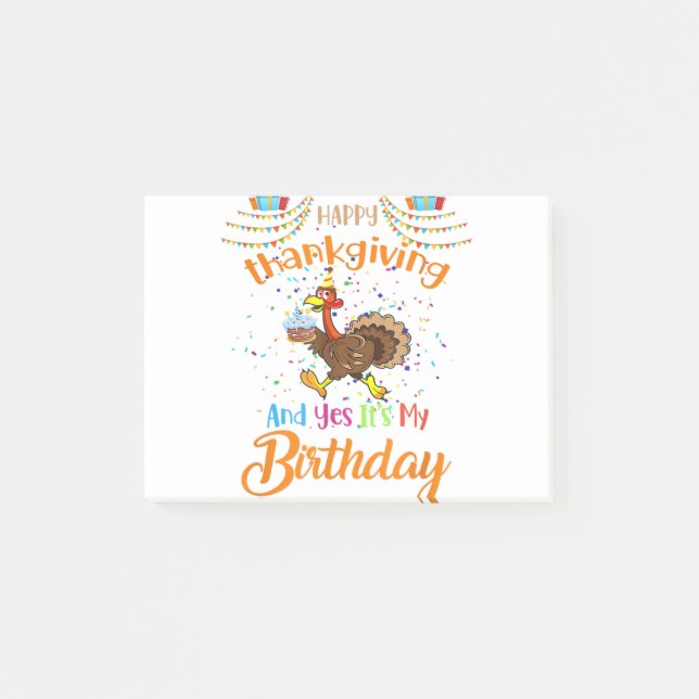 Post-it® Happy Thanksgiving And Yes It's My Birthday Turkey (Devant)