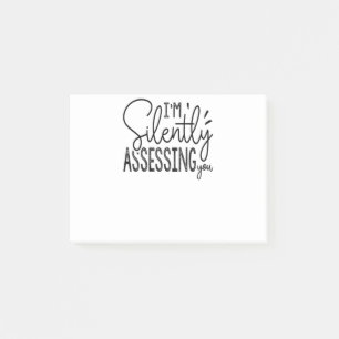 Post-it® I'm Silently Assessing You