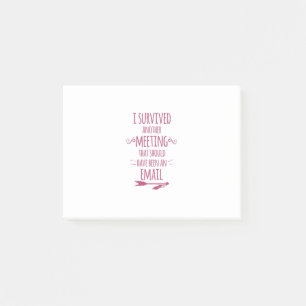 Post-it® J'ai survécu à une autre réunion