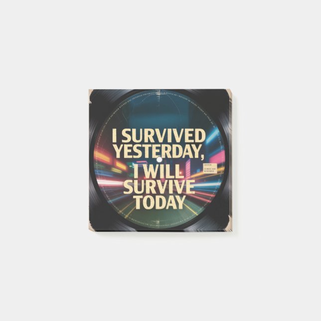 Post-it® J'ai survécu hier, je survivrai aujourd'hui (Devant)
