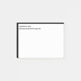 Post-it® Je fais semblant de travailler parce que vous fait