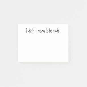 Post-it® Je ne voulais pas être grossier ! Noir blanc Posti