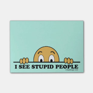 Post-it® Je vois les personnes stupides