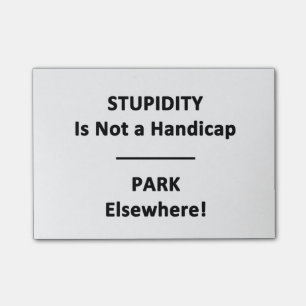 Post-it® La stupidité n'est pas un handicap.  Parc ailleur