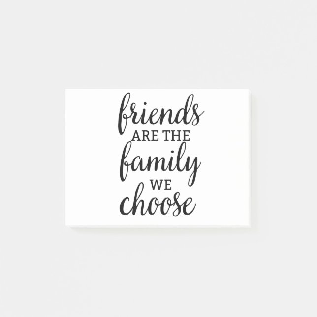 Post-it® Les amis sont la famille que nous choisissons (Devant)