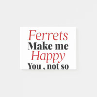 les furets me rendent heureux, pas si
