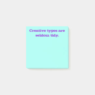 Post-it® Les types créatifs sont rarement Tidy