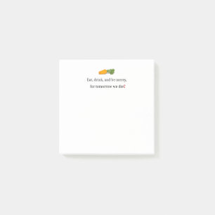 Post-it® "Mangez, Buvez, et soyez Joyeux, car Demain nous f