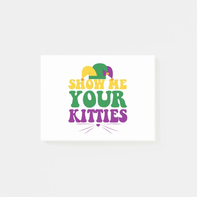 Post-it® Montrez-moi vos Kittiens Funny Mardi Gras Amoureux (Devant)