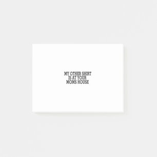 Post-it® My Other Is At Your Moms