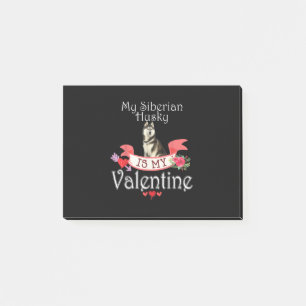 Post-it® My Siberian Husky Dog Is My Valentine Present