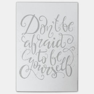 Post-it® N'ayez pas peur pour être vous-même