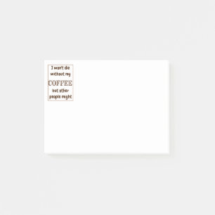 Post-it® Ne mourra pas sans café, d'autres pourraient s'amu