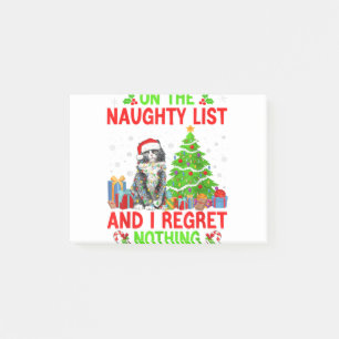 Post-it® On The Naughty Xmas List And I Regret Nothing Cat