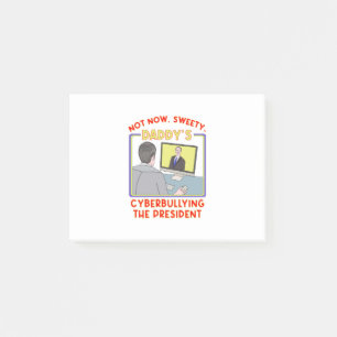 Post-it® Pas Maintenant, Sweety. La cyberintimidation de pa