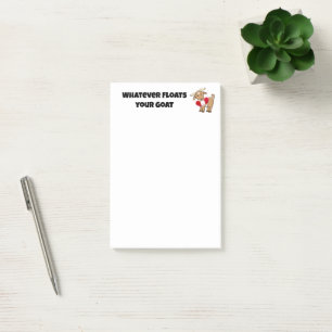 Post-it® Quel que soit ce qui Flotte votre chèvre Vie Prese