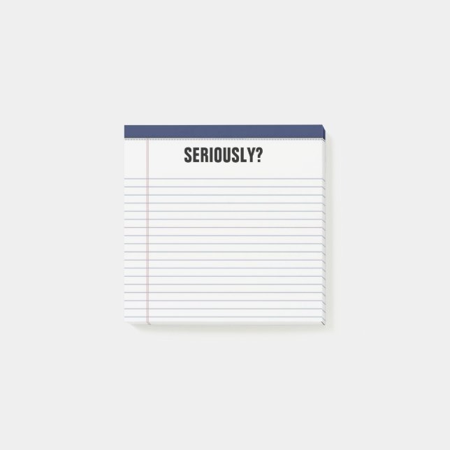 Post-it® "Sérieusement ?" Plaqué Blanc Légal Pad Drôle 3X3 (Devant)